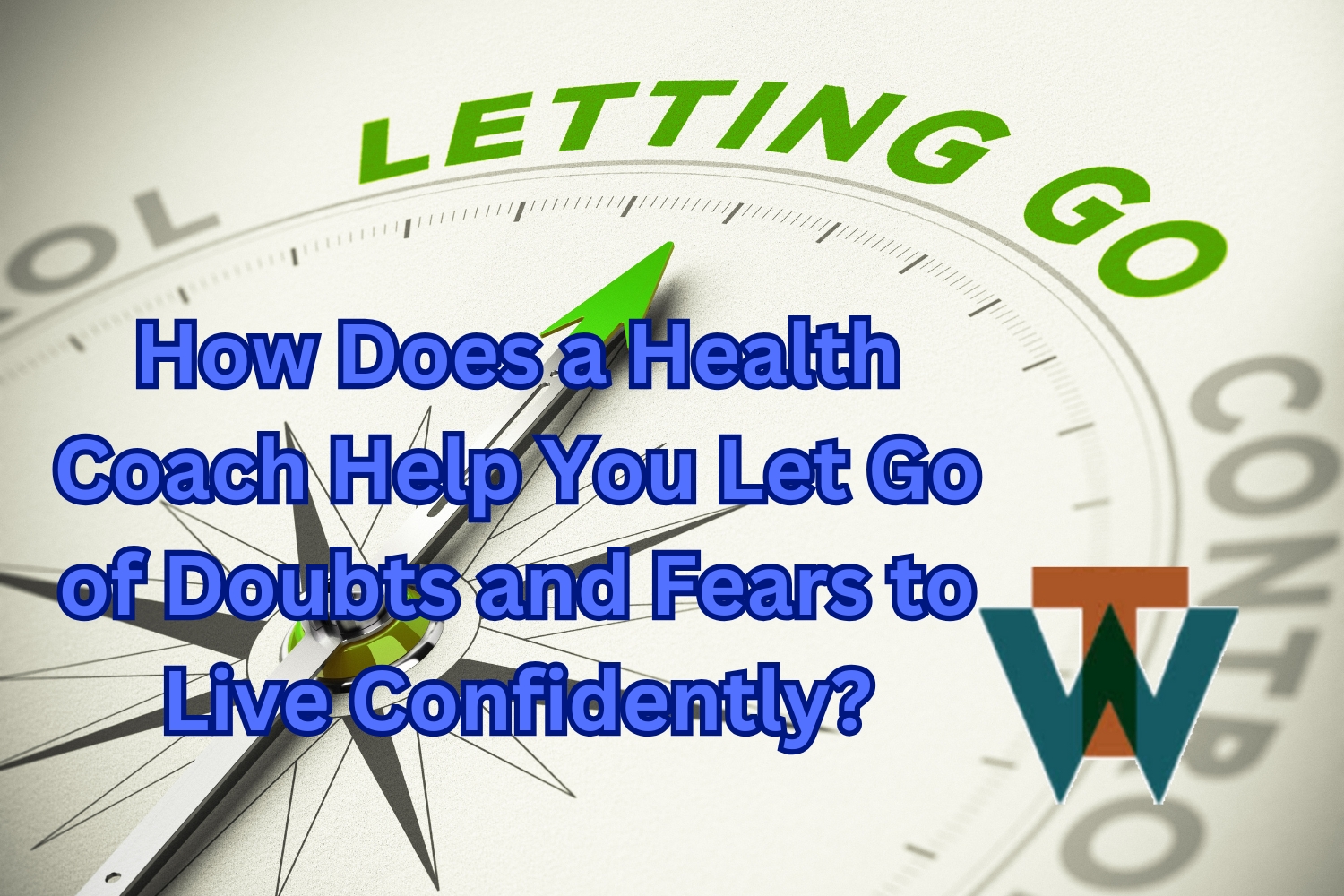 Dr Tim Warren Health Coach Letting Go With Confidence