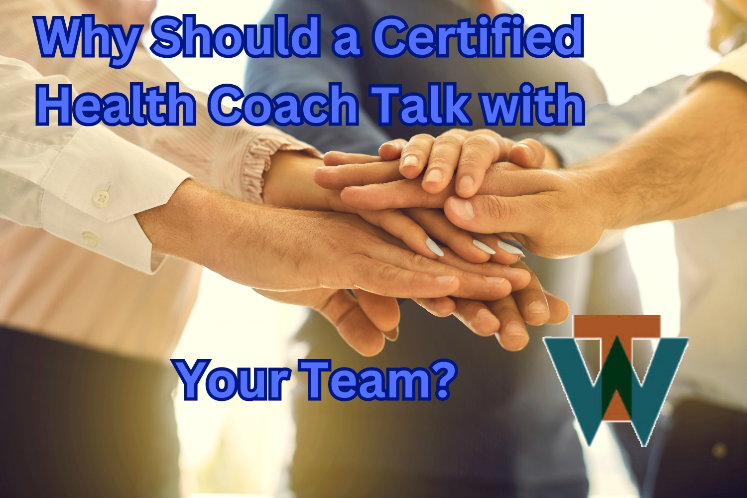 Dr Tim Warren Health Coach When Should a Certified Health Coach Talk with Your Team