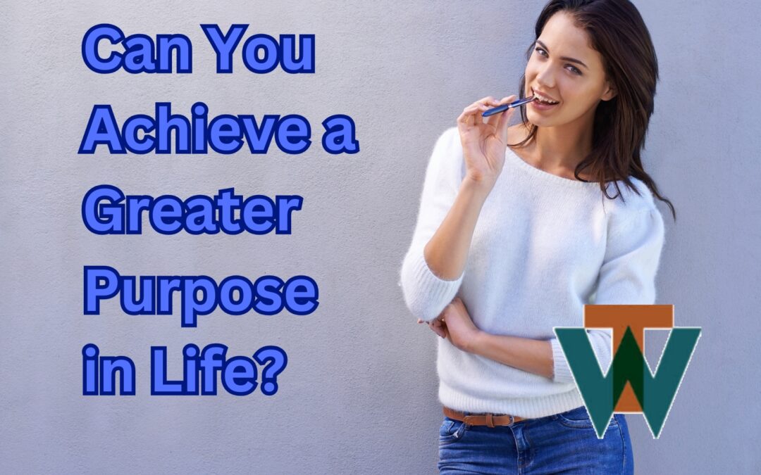 #CanYouAchieve a #GreaterPurpose in Life?