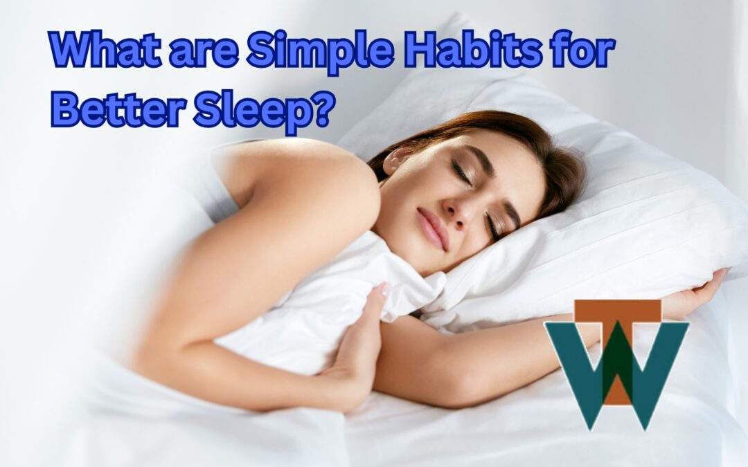 What are #SimpleHabits for #BetterSleep?